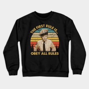 The Fisrt Rule Is Obey All Rules Crewneck Sweatshirt